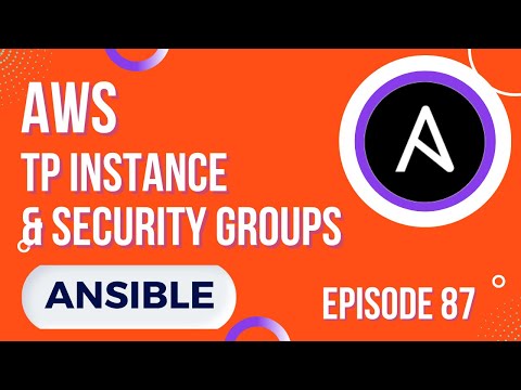ANSIBLE 87 AWS SECURITY GROUP ET INSTANCE EC2 TP