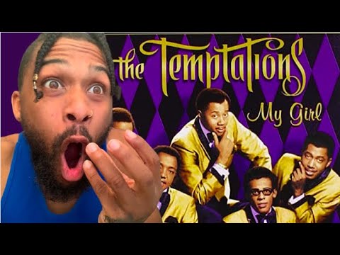 FIST TIME HEARING The Temptations My Girl REACTION
