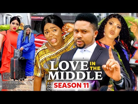 Love In The Middle Season 11(New Trending Blockbuster Movie)Chacha Eke  2022 Latest Nigerian Movie
