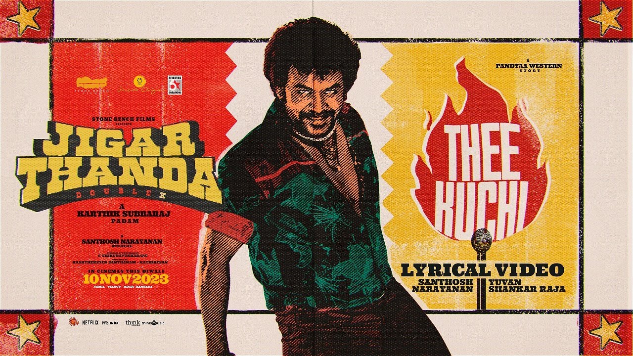 Theekuchi Song Lyrics | Jigarthanda DoubleX 2023 | Yuvan Shankar Raja and  Santhosh Narayanan