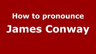 How to pronounce James Conway