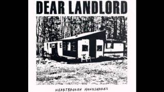 Dear Landlord - Heartbroken Handshakes