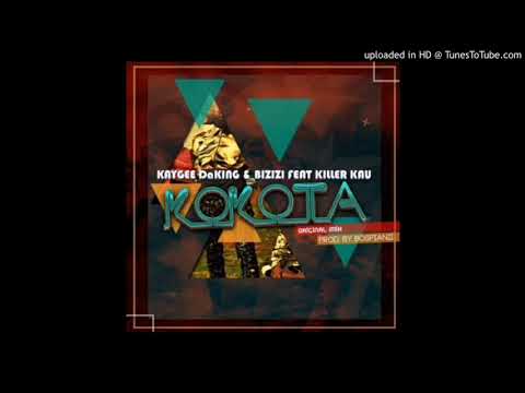 KayGee Daking ft Bizizi & Killer Kau - Kokota