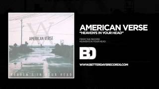 American Verse - Heaven's In Your Head