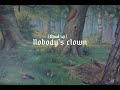 Nobody’s clown-sped up
