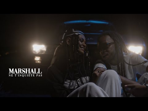 Marshall Feat Dj MiMi - Ne t'inquiète pas (Official Video)