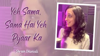 Yeh Sama, Sama Hai Ye Pyaar Ka | Mini Cover - Shreen Bhansali | Lata Mangeshkar