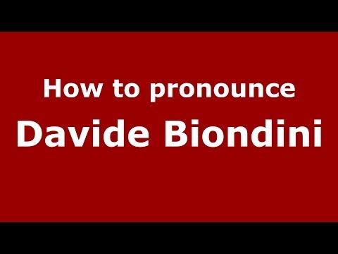 How to pronounce Davide Biondini (Italian/Italy)  - PronounceNames.com