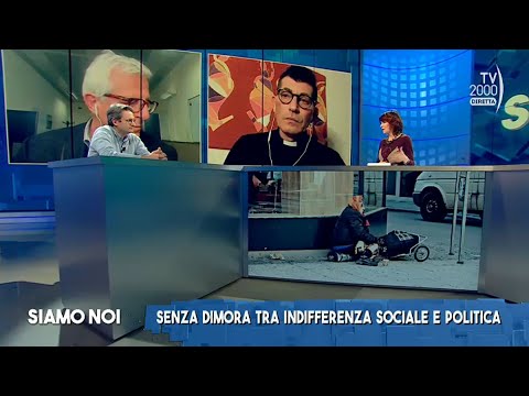 Siamo Noi (Tv2000), 1 febbraio 2023 - Vite in strada: quando il freddo diventa emergenza