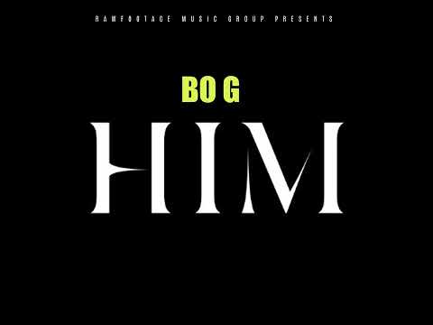Bo G - HIM (Official Audio)