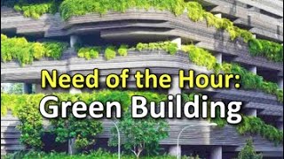 Need of the Hour: Green Building