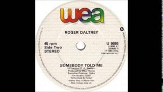 Roger Daltrey -  Somebody Told Me