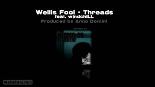 Wellis Fool feat. windchILL - Threads