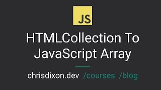 Convert a HTMLCollection To a JavaScript Array