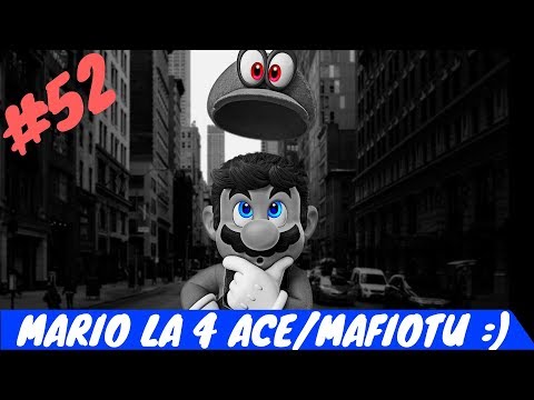 Sa jucam: SUPER MARIO ODYSSEY - pt52 [MARIO LA 4 ACE/MAFIOTU :]