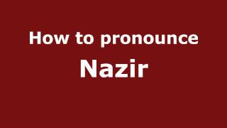 How to pronounce Nazir