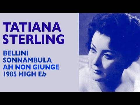 Tatiana Sterlng - Bellini: LA SONNAMBULA, Ah non giunge, 1985 High E-flat