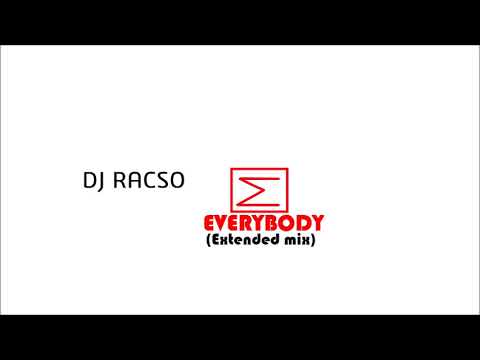 DJ RACSO - EVERYBODY