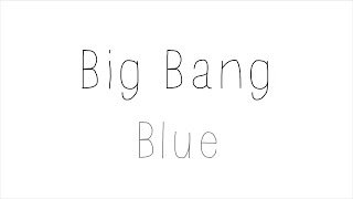 Big Bang - Blue (Hangul/Romanized/English Lyrics)