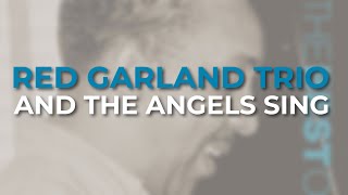 Red Garland Trio - And The Angels Sing (Official Audio)