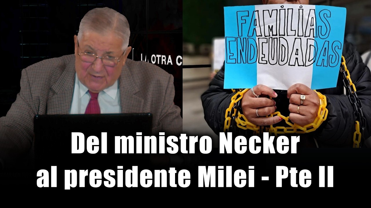 La otra campana N°13 - Del ministro Necker al presidente Milei – Segunda Parte