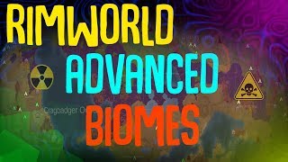 Advanced Biomes! Rimworld Mod Showcase. Nuclear Wasteland, Poison Forest, Wetlands, Savannas