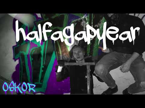 Oskor - Halfagapyear (prod.Trapsk1) #FRSH