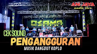 Download lagu CEK SOUND ' PENGANGGURAN ' OSAMA MUSIK - ANIJAYA AUDIO - AIRIN DIGIMEDIA LIVE Sidorejo KRAWEN DEMAK mp3
