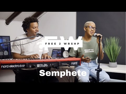Semphete / You Hold It All Together | Free 2 Wrshp