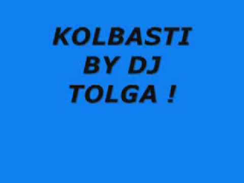 Kolbasti by DJ TOLGA