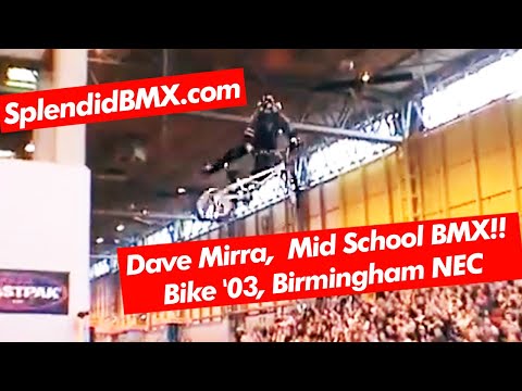 Dave Mirra, Bike '03 Mid School BMX Freestyle Event, Birmingham NEC