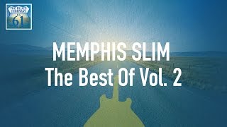 Memphis Slim - The Best Of Vol 2 (Full Album / Album complet)