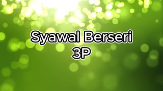 Download lagu 3P - Syawal Berseri Versi Karaoke Original mp3