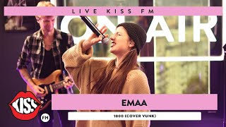 EMAA - 1000 (COVER LIVE @ KISS FM)