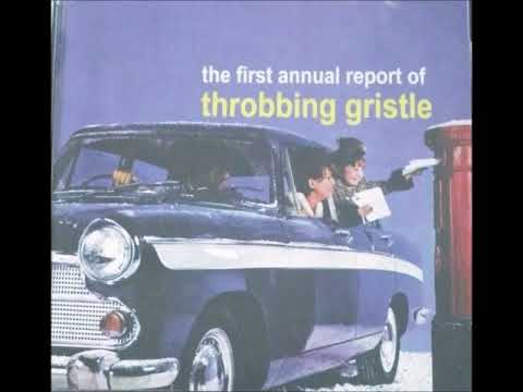 Throbbing Gristle - The First Annual Report of Throbbing Gristle [FULL ALBUM]