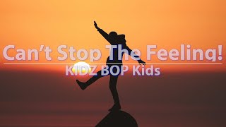 KIDZ BOP Kids - Can&#39;t Stop The Feeling! (Lyrics) - Audio at 192khz, 4k Video