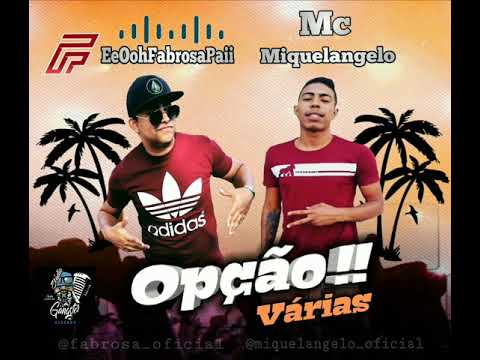VÁRIAS OPÇÃO !!  EeOohFabrosaPaii / Mc.Miquelangelo (BregaFunk 2019) (BregaFunk Caruaru-pe)