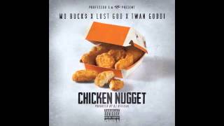 Mo Buck$ & Lost God ft Twan Goddi Chicken Nugget(Prod By Dj Official)