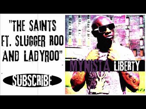 Mynista ft. Slugger Roo & Lady Roo : The Saints [Audio]