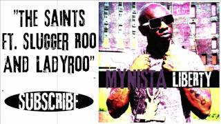 Mynista ft. Slugger Roo & Lady Roo : The Saints [Audio]