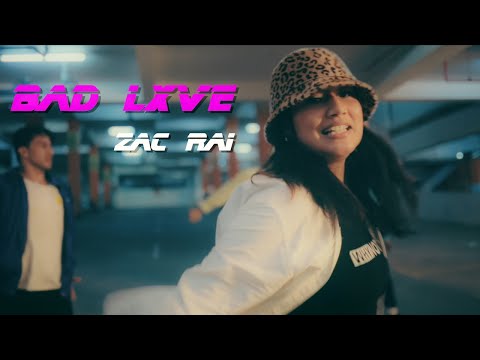 Zac Rai - Bad Lxve (Official Video)