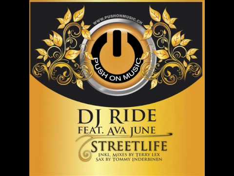 DJ Ride feat. Ava June - Streetlife (Terry Lex Re Edit).wmv