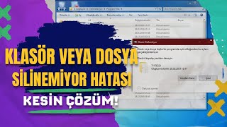 Windows 10-11'de Klasör veya Dosya Silinemiyor Hatası Çözümü!