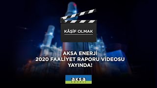 Aksa Enerji 2020 Faaliyet Raporu Videosu