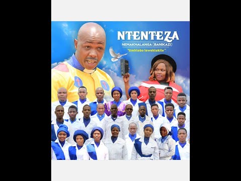 Ntenteza Nebanikazi Thula Mntanami (2022 C.D Promo)