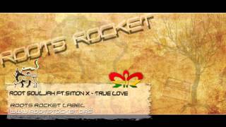 Root Souljah ft. Simon X - True Love |HD|