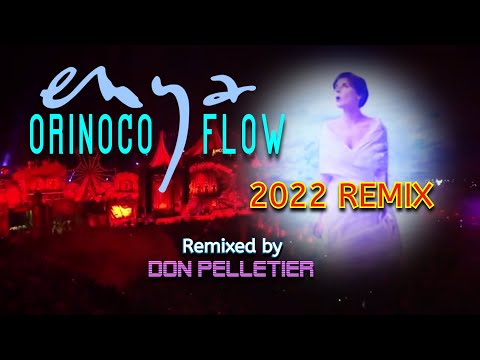 Enya - Orinoco Flow 2022 REMIX - Remixed by Don Pelletier