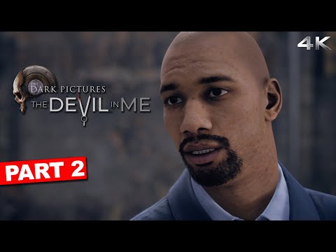 The Dark Pictures Anthology: The Devil In Me Gameplay Walkthrough Part 2 [4K 60FPS]  No Commentary