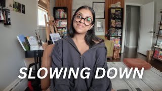 5 small ways I've slowed down lately
