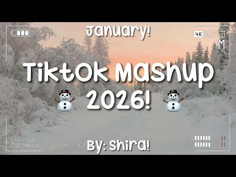 TikTok Mashup 2026!⛄